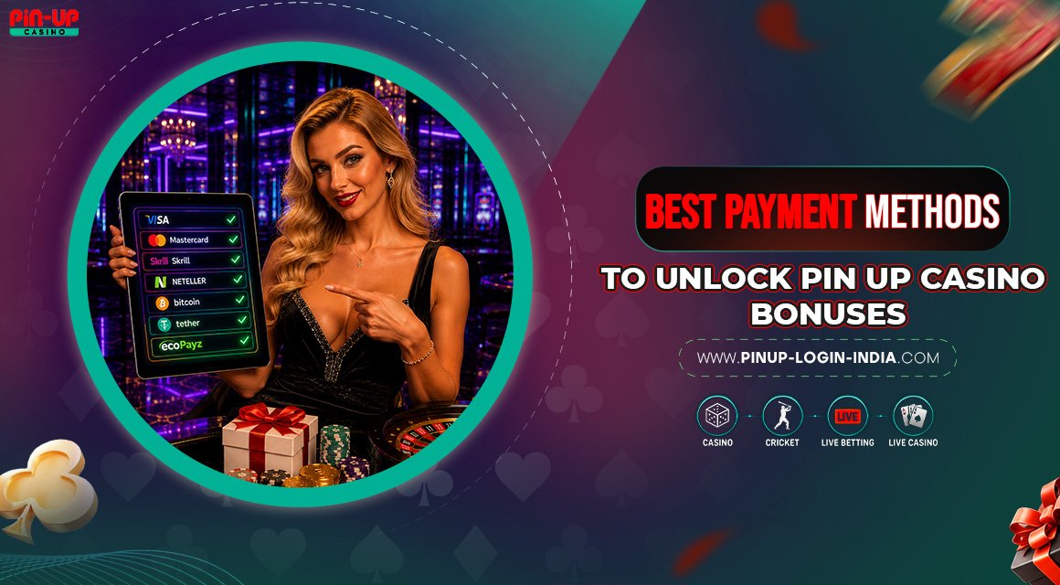 Best-Payment-Methods-to-Unlock-Pin-Up-Casino-Bonuses Best-Payment-Methods-to-Unlock-Pin-Up-Casino-Bonuses