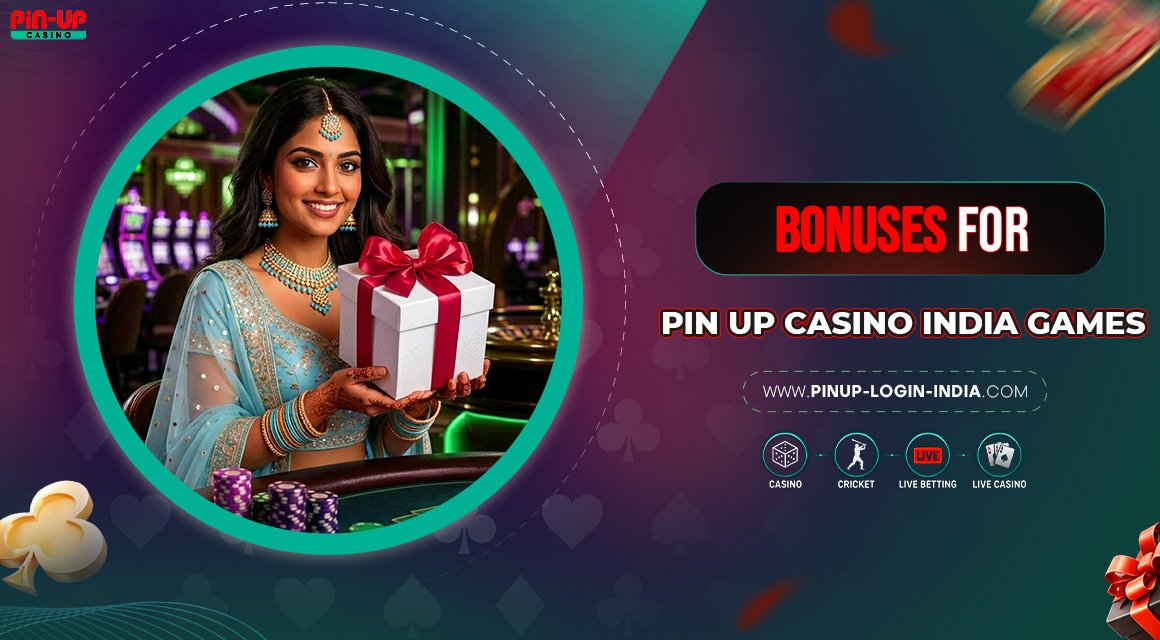 Bonuses-for-Pin-Up-Casino-India-Games