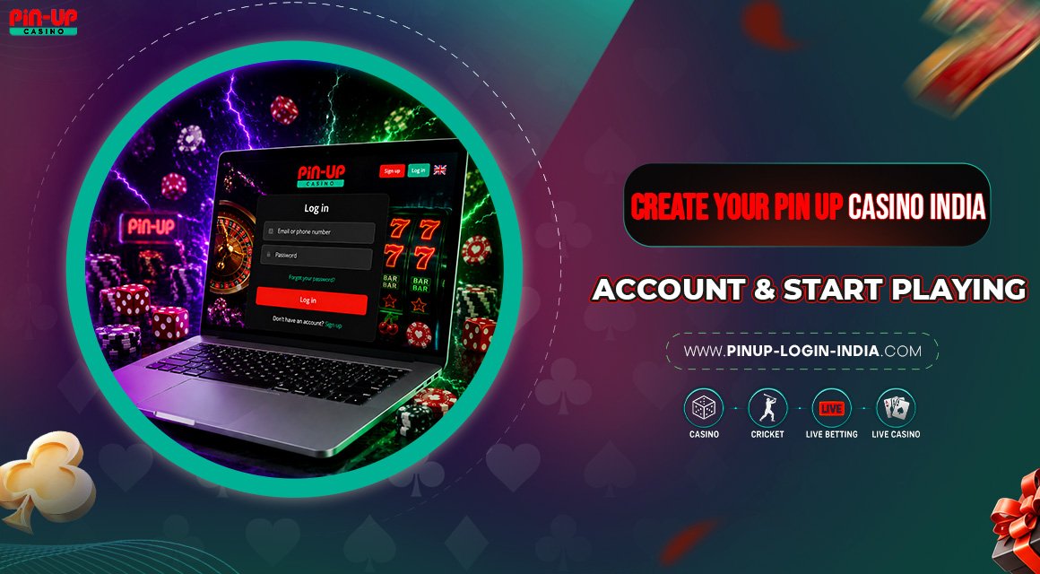 Create-Your-Pin-Up-Casino-India-Account-&-Start-Playing