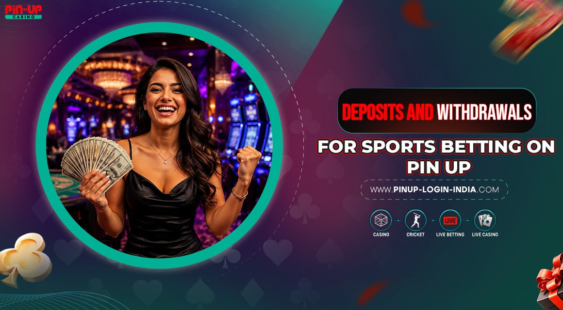 Deposits-and-Withdrawals-for-Sports-Betting-on-Pin-Up