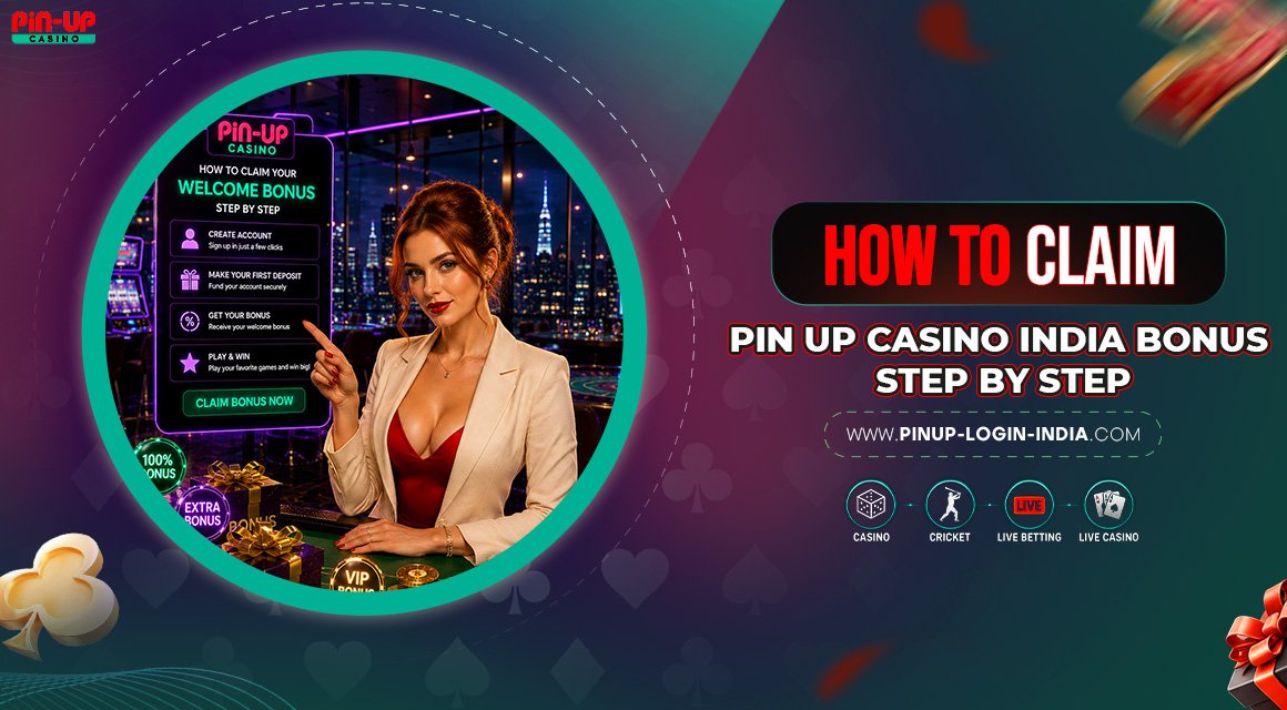 How-to-Claim-Pin-Up-Casino-India-Bonus-Step-by-Step How-to-Claim-Pin-Up-Casino-India-Bonus-Step-by-Step