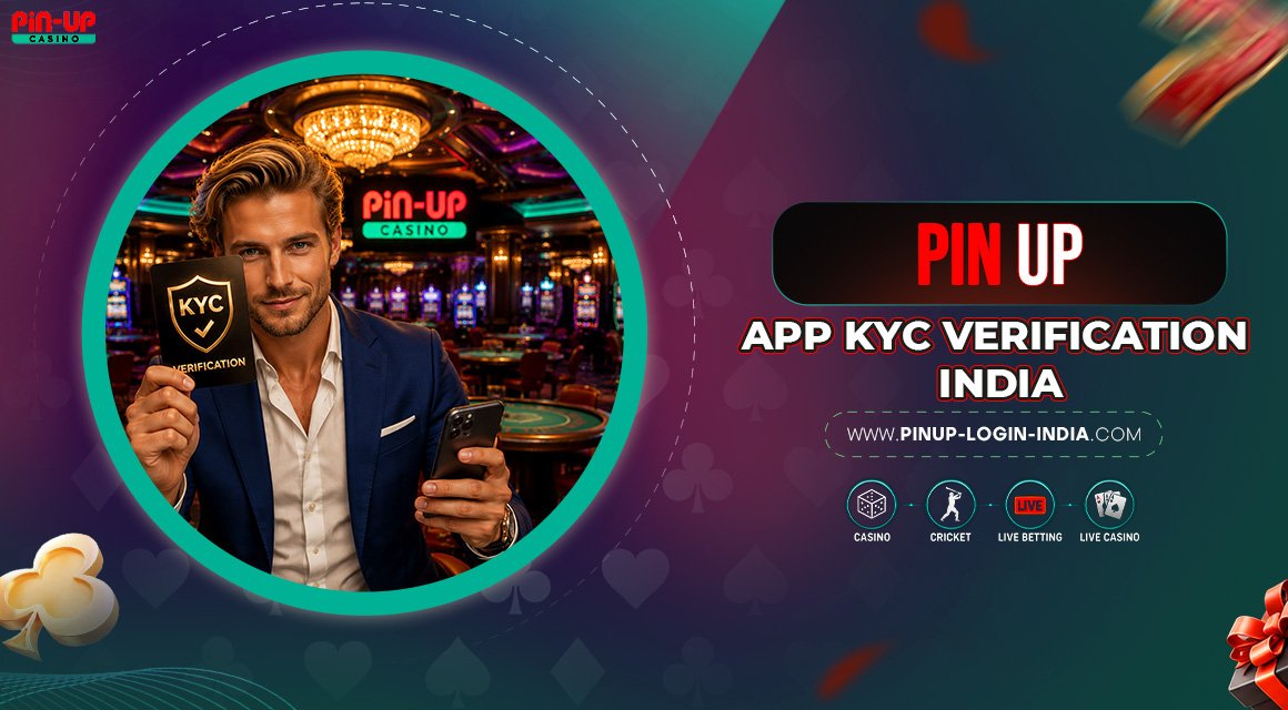 Pin-Up-App-KYC-Verification-India Pin-Up-App-KYC-Verification-India