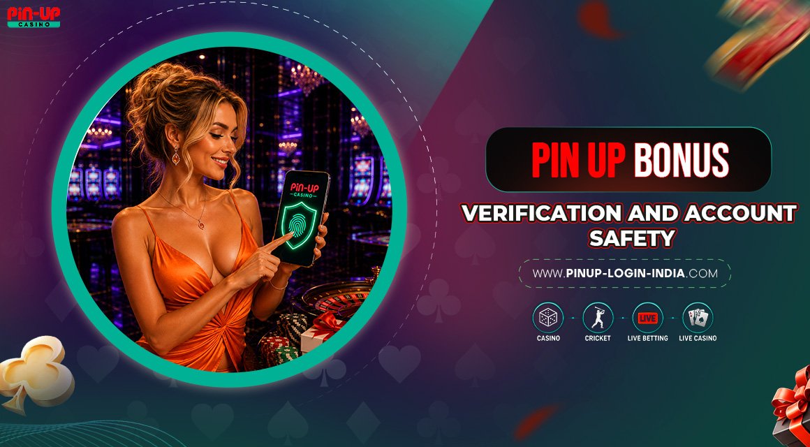 Pin-Up-Bonus-Verification-and-Account-Safety Pin-Up-Bonus-Verification-and-Account-Safety