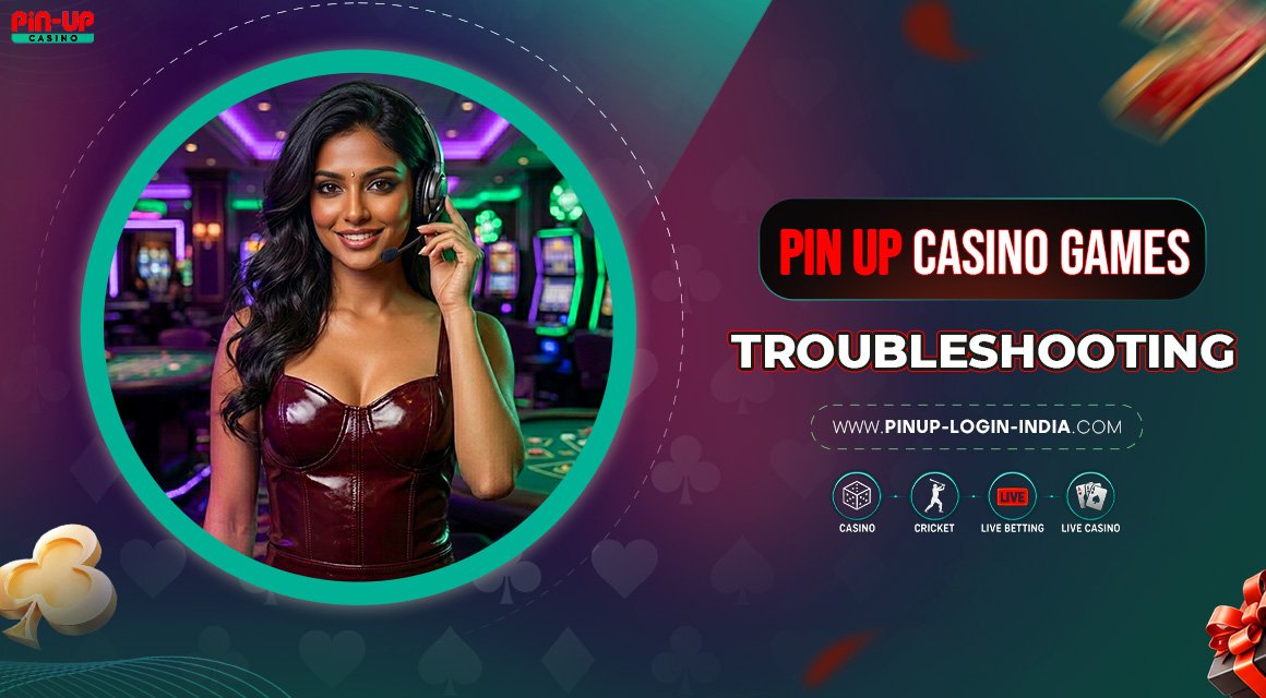 Pin-Up-Casino-Games-Troubleshooting