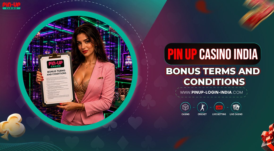 Pin-Up-Casino-India-Bonus-Terms-and-Conditions Pin-Up-Casino-India-Bonus-Terms-and-Conditions
