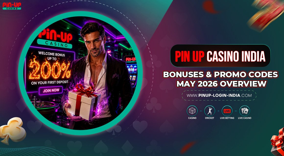 Pin-Up-Casino-India-Bonuses-&-Promo-Codes-May-2026-Overview Pin-Up-Casino-India-Bonuses-&-Promo-Codes-May-2026-Overview