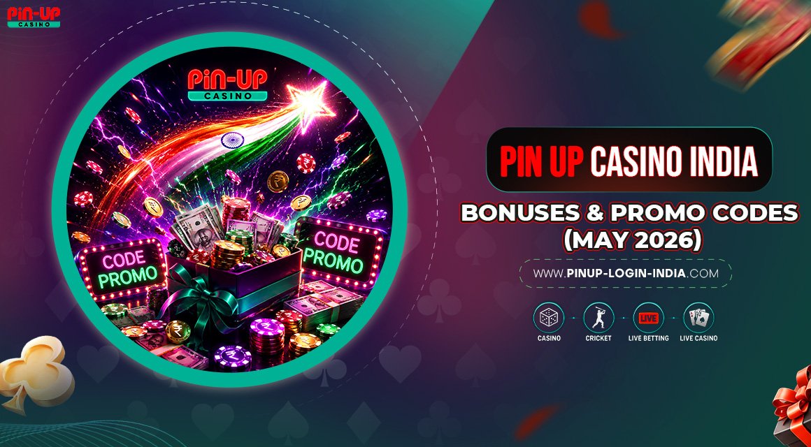 Pin-Up-Casino-India-Bonuses-&-Promo-Codes-(May-2026) Pin-Up-Casino-India-Bonuses-&-Promo-Codes-(May-2026)