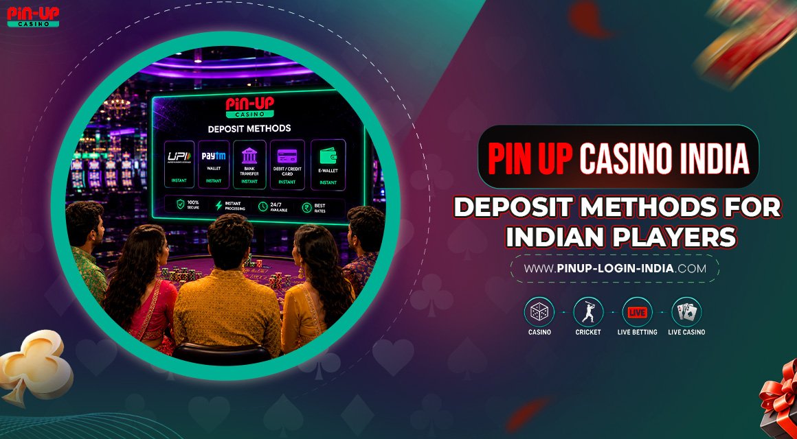 Pin-Up-Casino-India-Deposit-Methods-for-Indian-Players Pin-Up-Casino-India-Deposit-Methods-for-Indian-Players