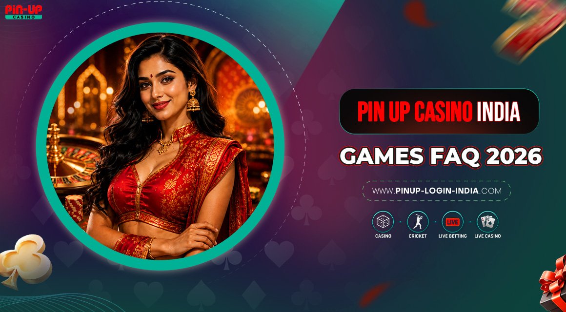 Pin-Up-Casino-India-Games-FAQ-2026