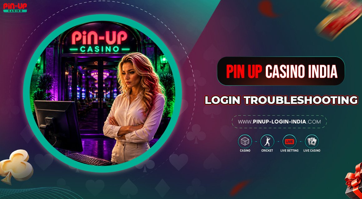 Pin-Up-Casino-India-Login-Troubleshooting