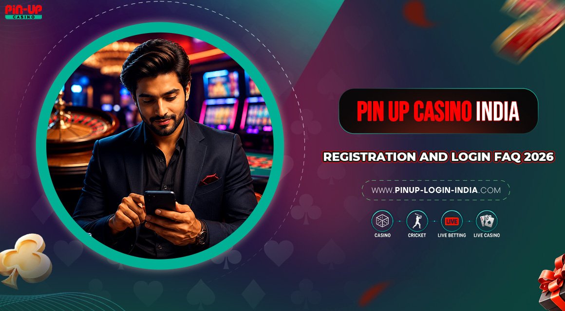 Pin-Up-Casino-India-Registration-and-Login-FAQ-2026