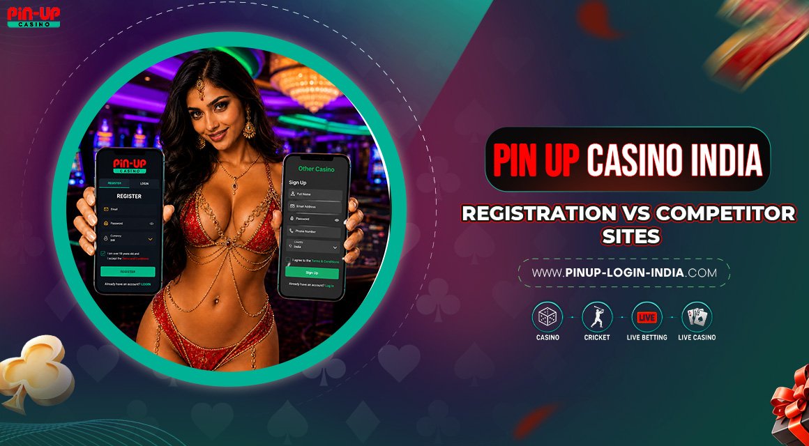 Pin-Up-Casino-India-Registration-vs-Competitor-Sites