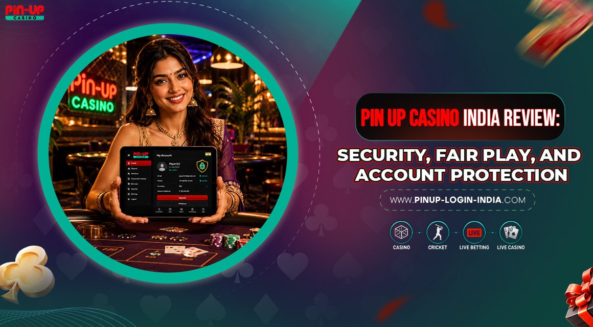 Pin-Up-Casino-India-Review-Security,-Fair-Play,-and-Account-Protection