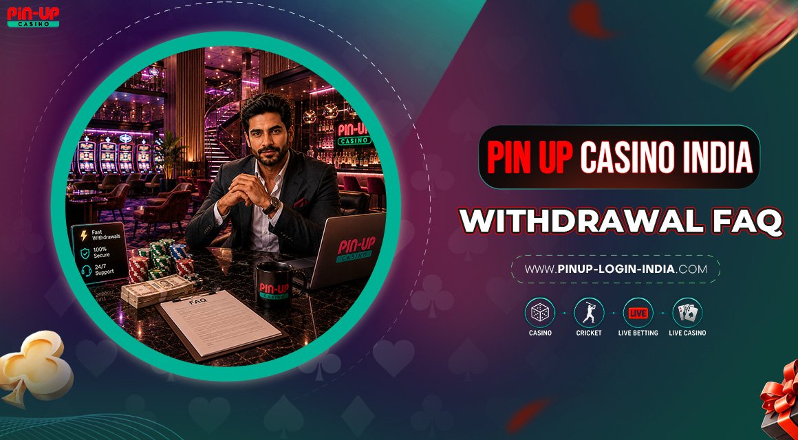 Pin-Up-Casino-India-Withdrawal-FAQ Pin-Up-Casino-India-Withdrawal-FAQ