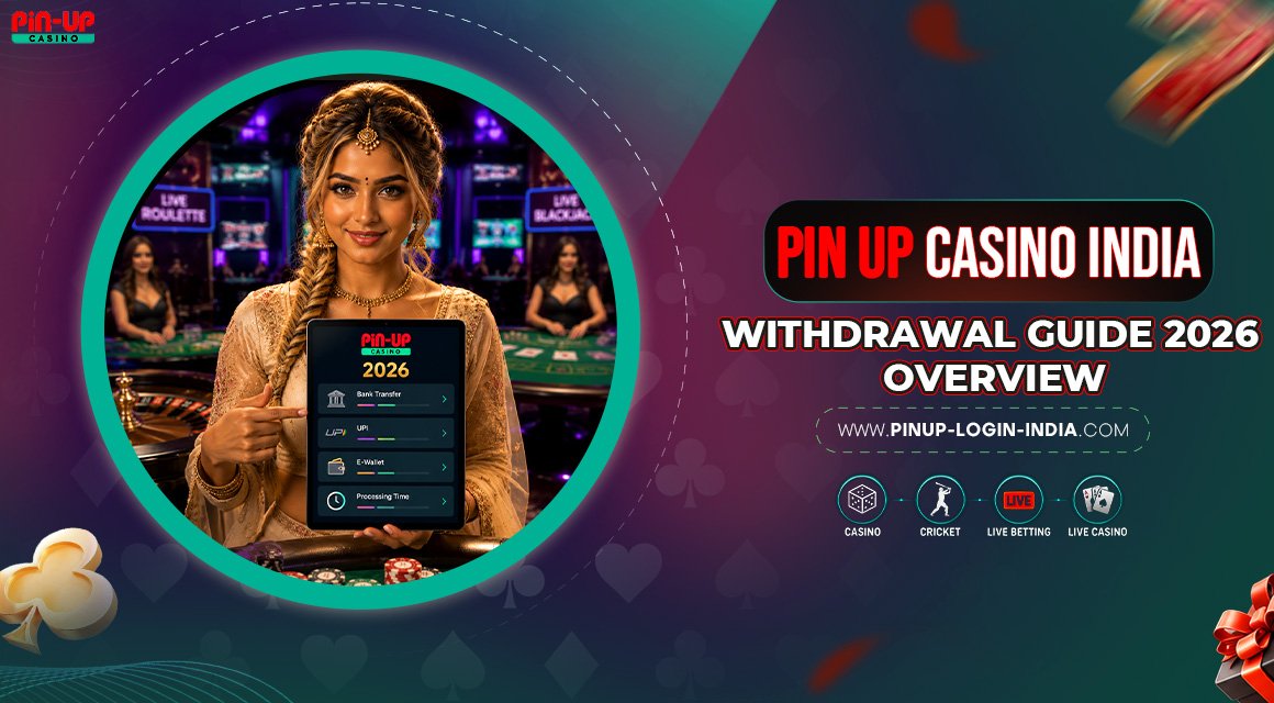 Pin-Up-Casino-India-Withdrawal-Guide-2026-Overview Pin-Up-Casino-India-Withdrawal-Guide-2026-Overview