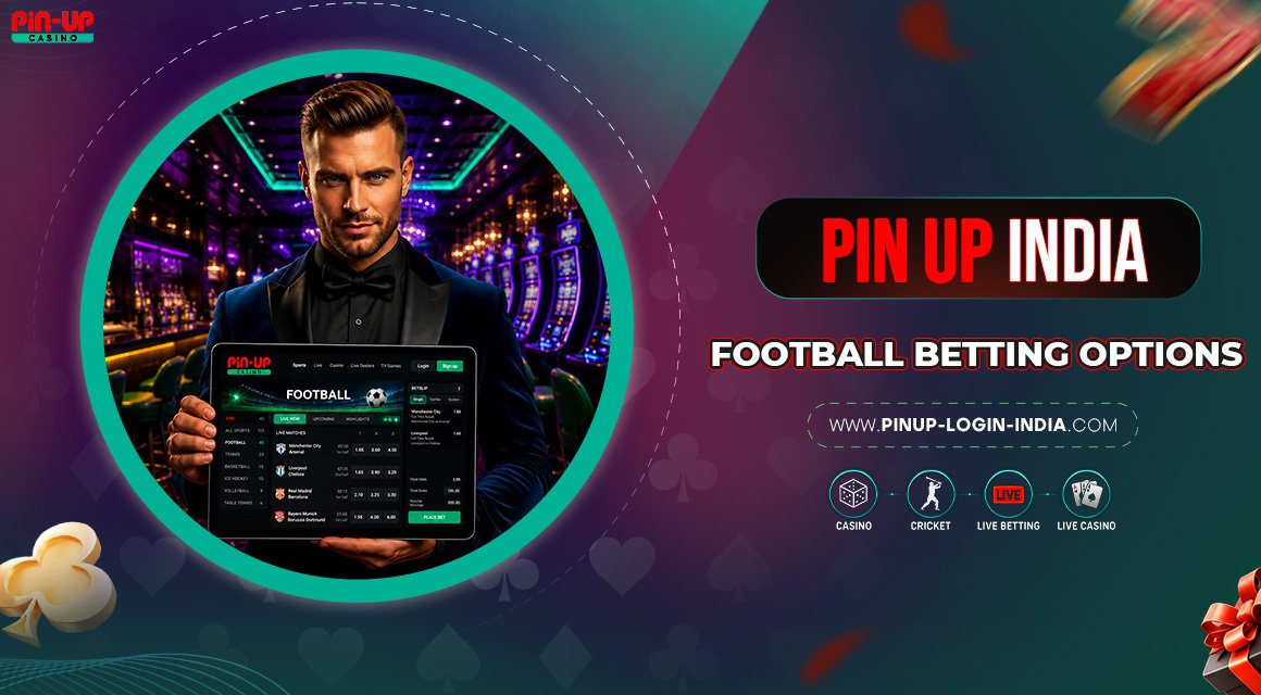 Pin-Up-India-Football-Betting-Options