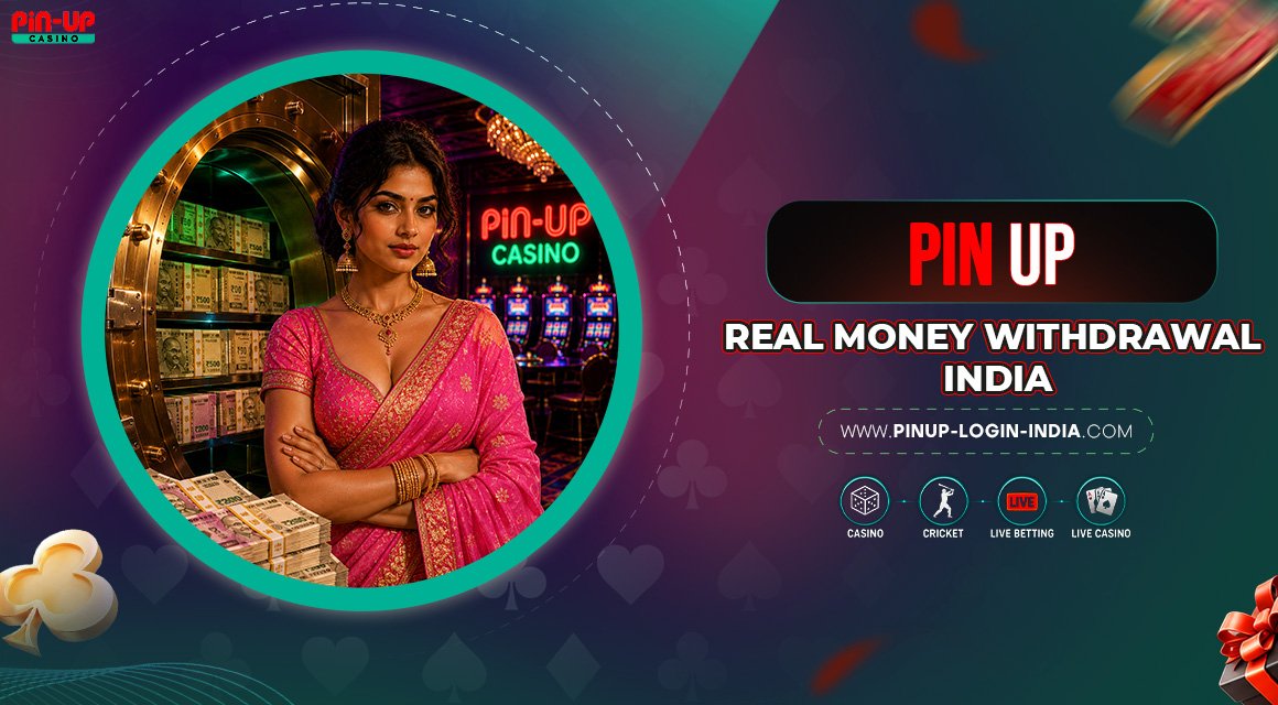 Pin-Up-Real-Money-Withdrawal-India Pin-Up-Real-Money-Withdrawal-India