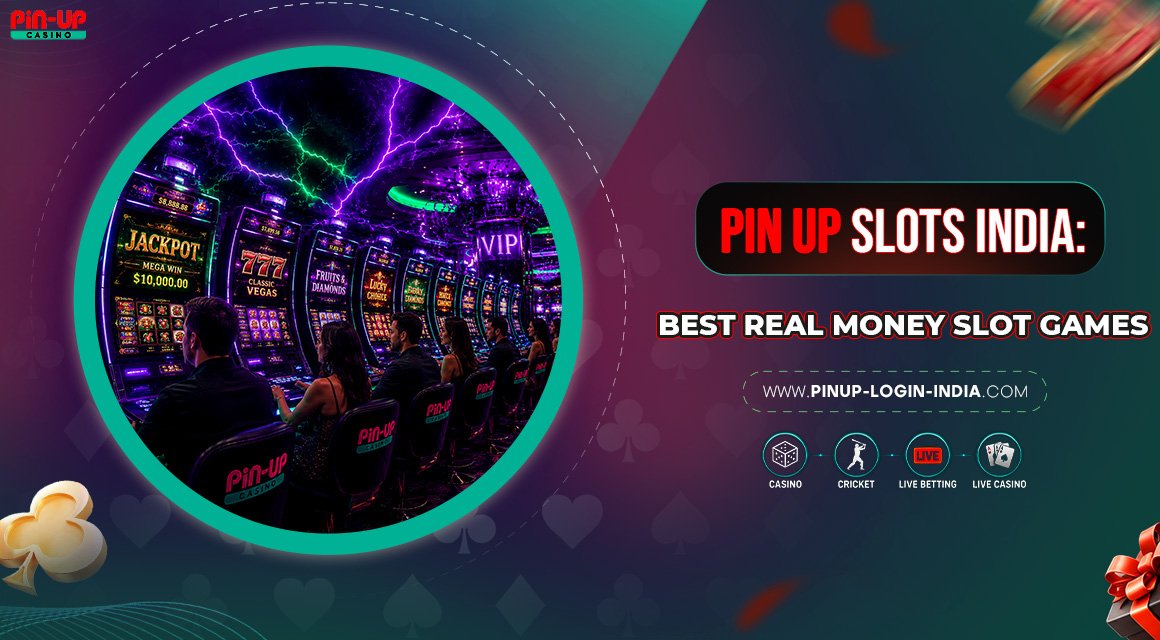 Pin-Up-Slots-India-Best-Real-Money-Slot-Games