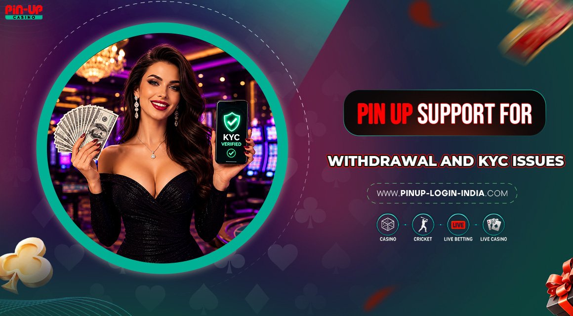 Pin-Up-Support-for-Withdrawal-and-KYC-Issues Pin-Up-Support-for-Withdrawal-and-KYC-Issues