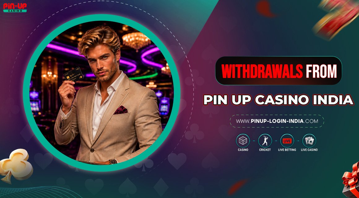 Withdrawals-From-Pin-Up-Casino-India Withdrawals-From-Pin-Up-Casino-India